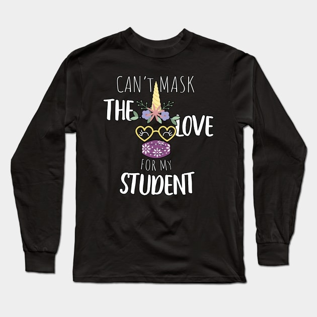 Can't Mask My Love For My Students - Back To School Teacher Gift 2020 - Cute Unicorn Social Distancing Long Sleeve T-Shirt by WassilArt